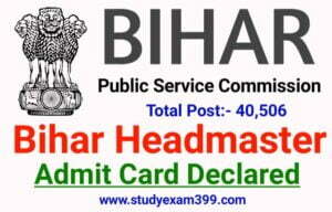 BPSC Headmaster Recruitment 2022 Admit Card Declared (Post 40,506) - Direct Best Link Available